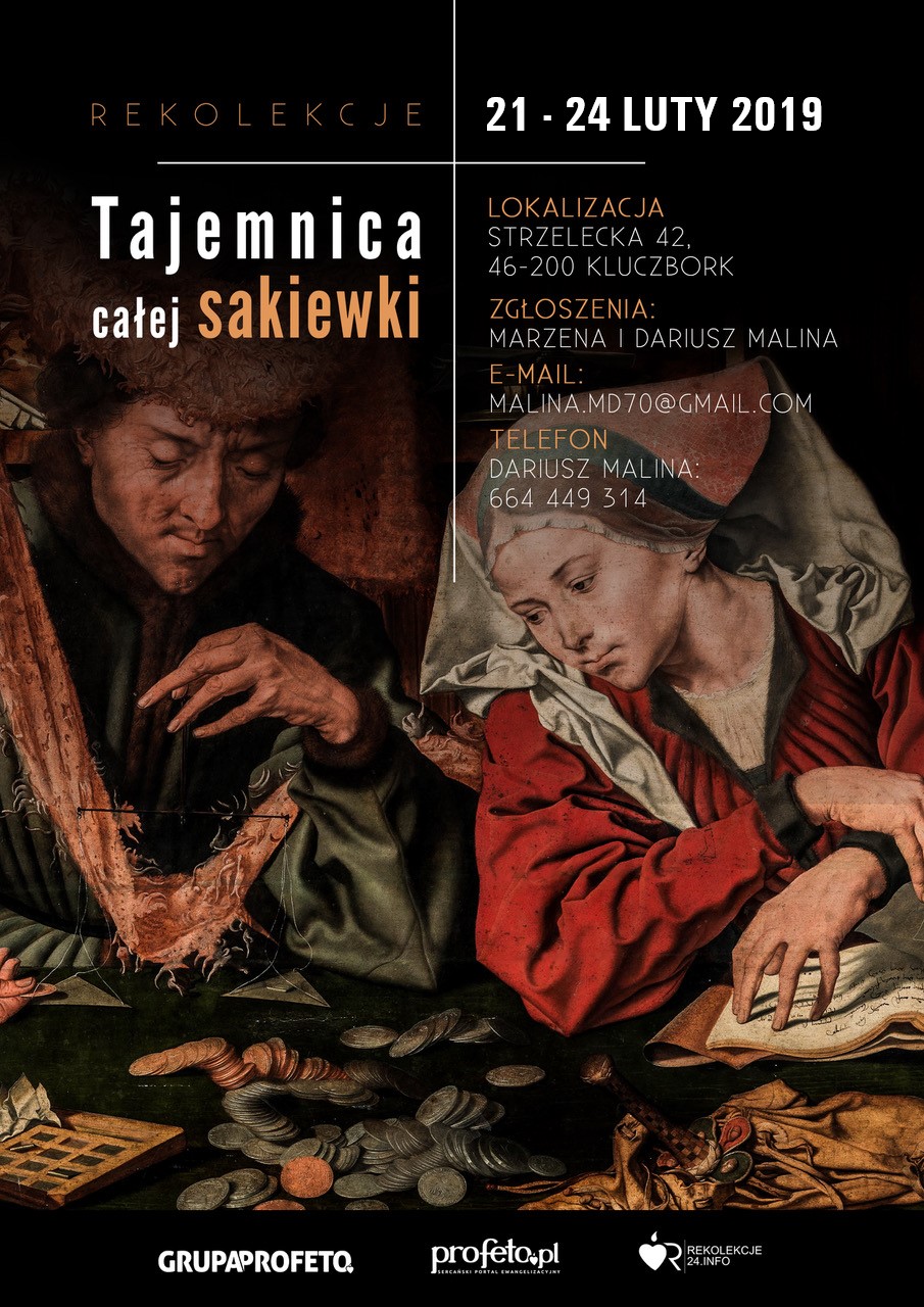 Zaproszenie na rekolekcje – Sekret Całej Sakiewki, 21-24 luty 2019!